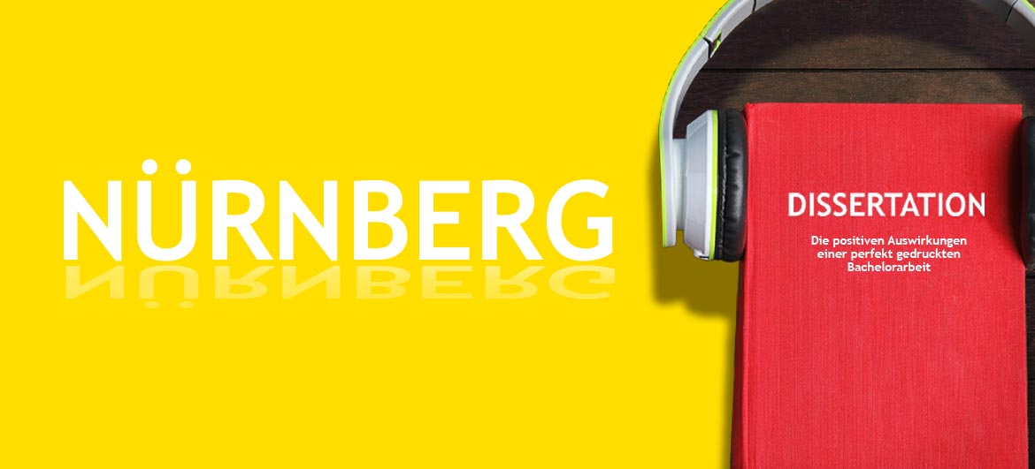 Druckservice für Nürnberg Abschlussarbeiten online drucken lassen für Nürnberger Studenten